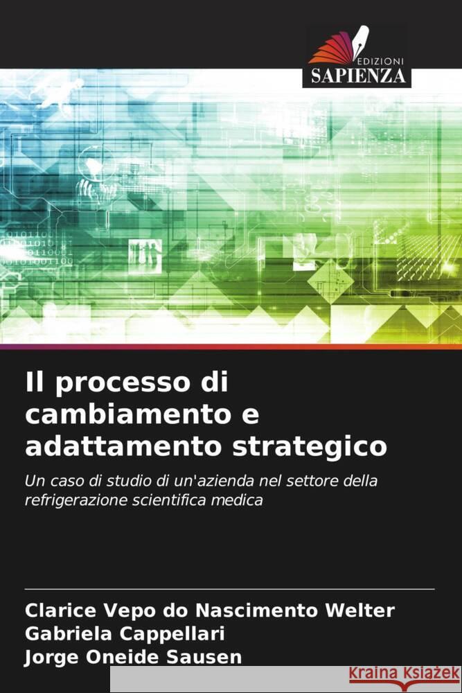 Il processo di cambiamento e adattamento strategico Clarice Vep Gabriela Cappellari Jorge Oneid 9786207218752 Edizioni Sapienza - książka