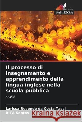 Il processo di insegnamento e apprendimento della lingua inglese nella scuola pubblica Resende da Costa Tassi, Larissa, Santos, RITA 9786209262418 Edizioni Sapienza - książka
