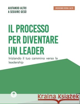 Il processo per diventare un leader: Crescendo verso l'alto Guillermo Maldonado 9781615760596 Erj Publications - książka