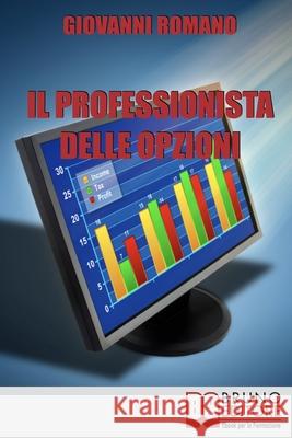 Il Professionista delle Opzioni: Tecniche per diventare un Trader professionista Giovanni Romano 9788861741263 Bruno Editore - książka