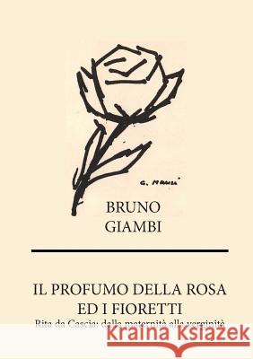 Il Profumo Della Rosa Bruno Giambi 9788867511877 Youcanprint Self-Publishing - książka