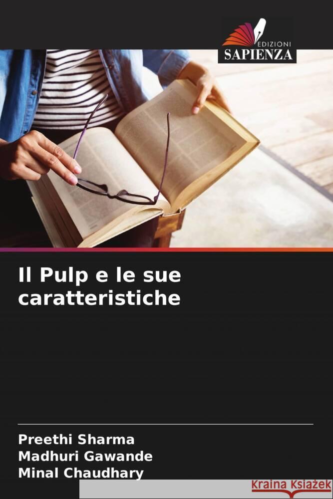 Il Pulp e le sue caratteristiche Sharma, Preethi, Gawande, Madhuri, Chaudhary, Minal 9786205210994 Edizioni Sapienza - książka