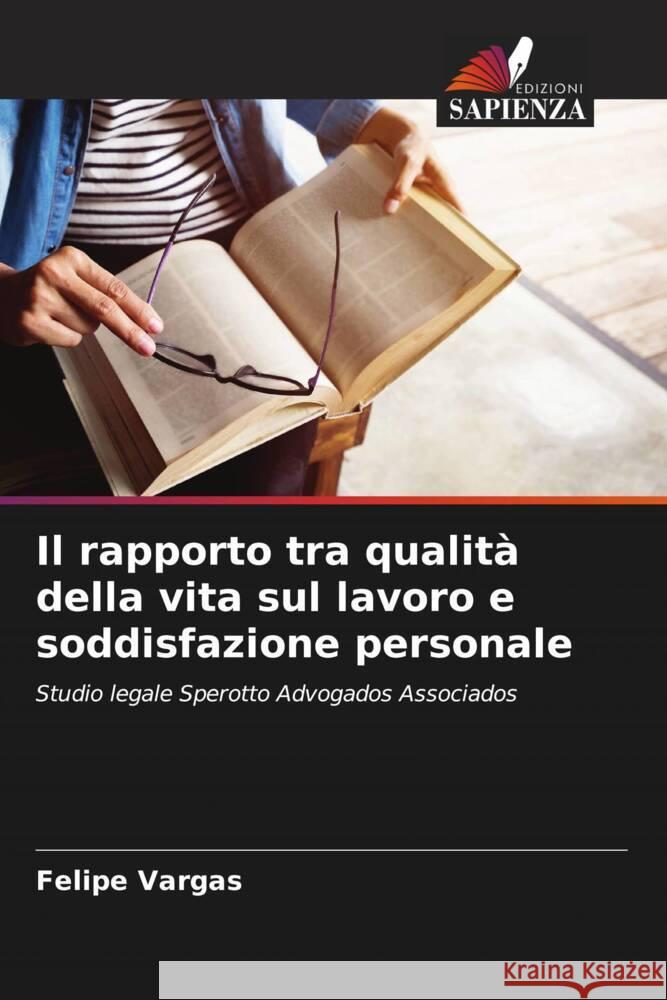 Il rapporto tra qualità della vita sul lavoro e soddisfazione personale Vargas, Felipe 9786206486114 Edizioni Sapienza - książka