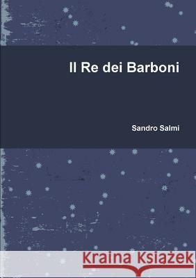 Il Re dei Barboni Salmi, Sandro 9780244966171 Lulu.com - książka