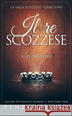 Il Re Scozzese Penelope Sky 9781986102315 Createspace Independent Publishing Platform - książka