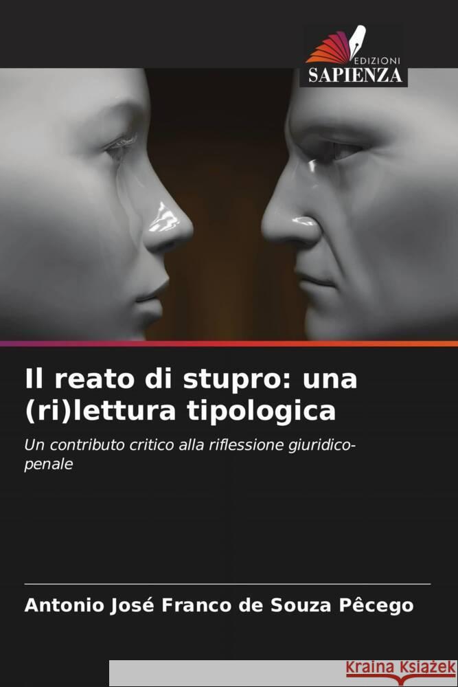 Il reato di stupro: una (ri)lettura tipologica Antonio Jos? Franco de Souza P?cego 9786207028245 Edizioni Sapienza - książka