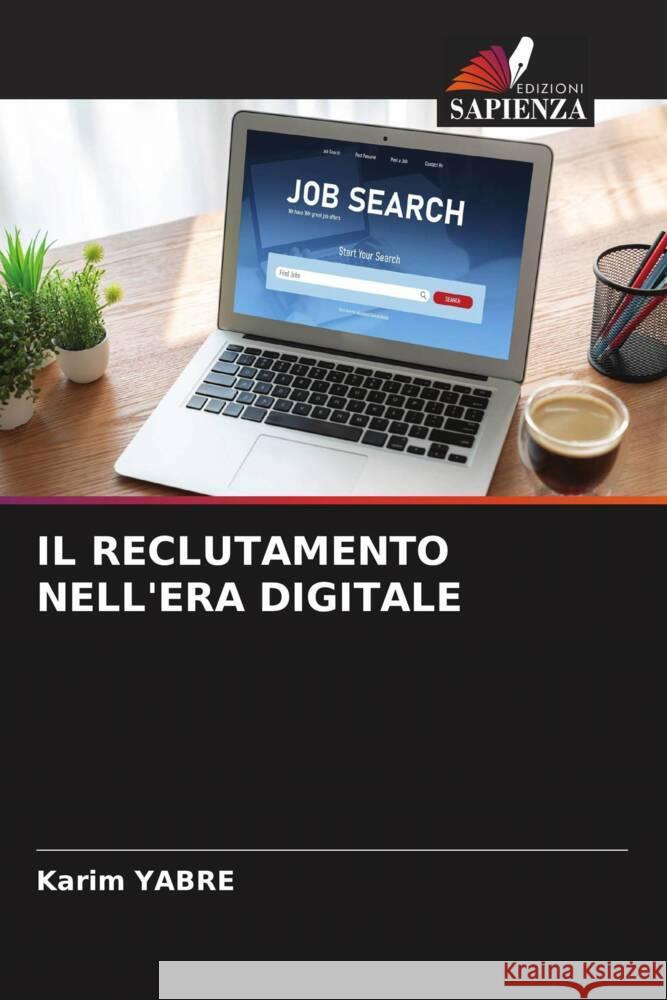 IL RECLUTAMENTO NELL'ERA DIGITALE YABRE, Karim 9786208302603 Edizioni Sapienza - książka