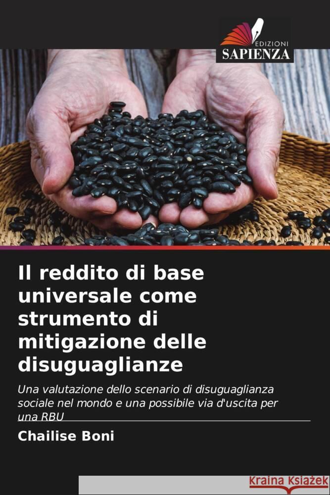 Il reddito di base universale come strumento di mitigazione delle disuguaglianze Boni, Chailise 9786204899473 Edizioni Sapienza - książka