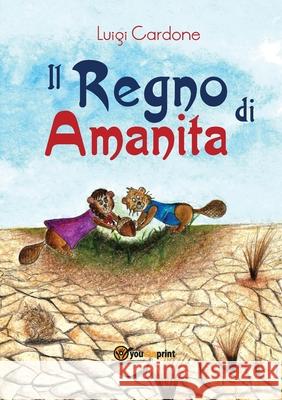 Il Regno di Amanita Luigi Cardone 9788892685581 Youcanprint - książka