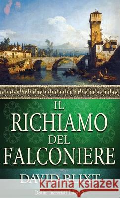 Il Richiamo Del Falconiere David Blixt 9784824120946 Next Chapter Circle - książka