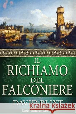 Il Richiamo Del Falconiere David Blixt 9784824120984 Next Chapter Circle - książka