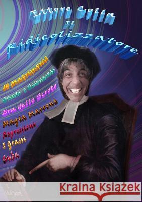 Il Ridicolizzatore Ettore Colla 9781326225438 Lulu.com - książka