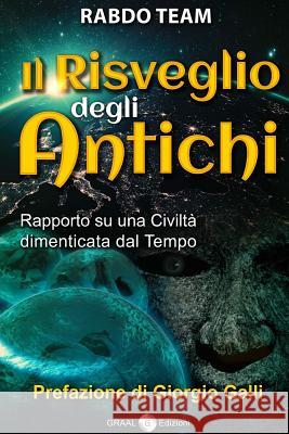 Il risveglio degli Antichi: Rapporto su una civilta' dimenticata dal tempo Marin, Diego 9781717208613 Createspace Independent Publishing Platform - książka