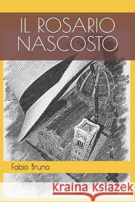 Il rosario nascosto Fabio Bruno 9781658984720 Independently Published - książka