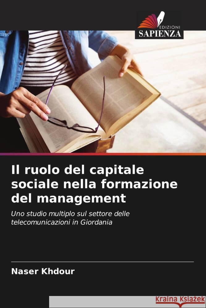 Il ruolo del capitale sociale nella formazione del management Khdour, Naser 9786208314309 Edizioni Sapienza - książka