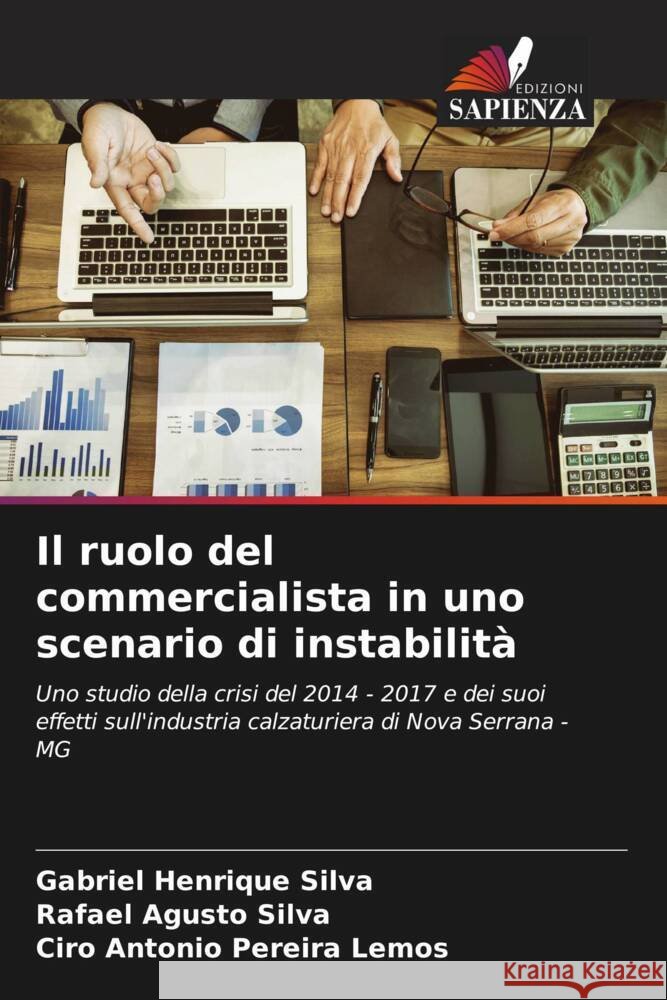 Il ruolo del commercialista in uno scenario di instabilità Silva, Gabriel Henrique, Silva, Rafael Agusto, Lemos, Ciro Antonio Pereira 9786206662211 Edizioni Sapienza - książka