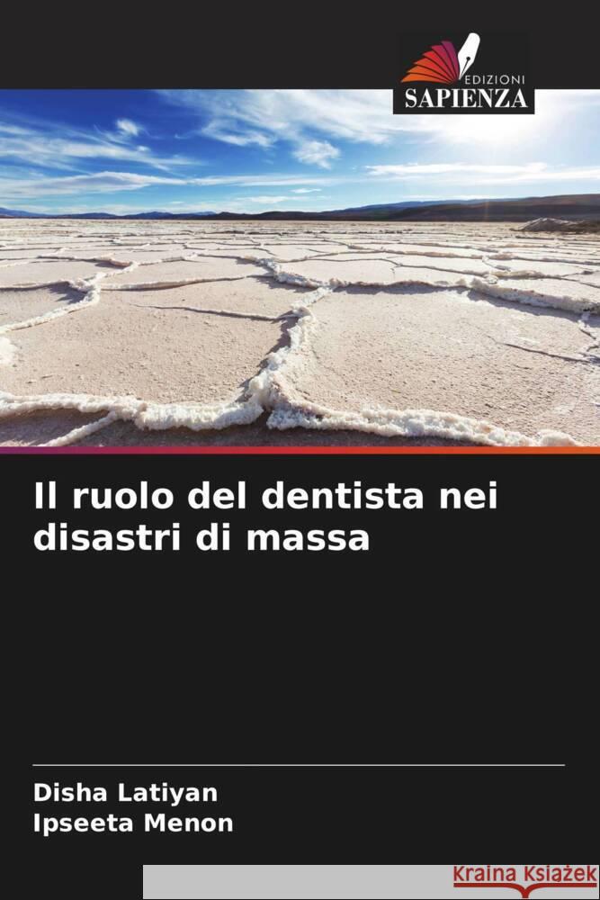 Il ruolo del dentista nei disastri di massa Disha Latiyan Ipseeta Menon 9786207428915 Edizioni Sapienza - książka