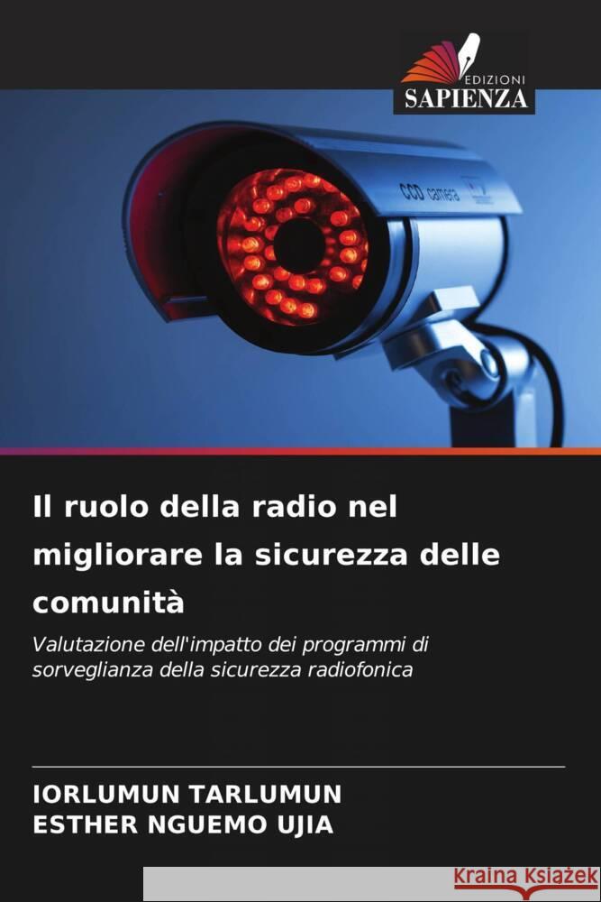Il ruolo della radio nel migliorare la sicurezza delle comunità Tarlumun, Iorlumun, Nguemo Ujia, Esther 9786208382285 Edizioni Sapienza - książka