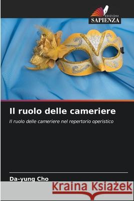 Il ruolo delle cameriere Cho, Da-yung 9786208471385 Edizioni Sapienza - książka