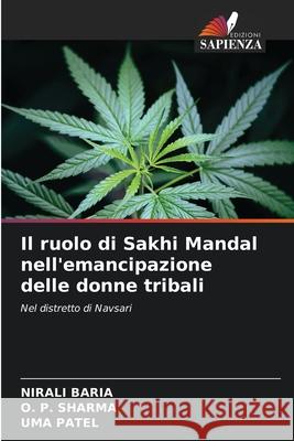 Il ruolo di Sakhi Mandal nell'emancipazione delle donne tribali BARIA, NIRALI, Sharma, O. P., PATEL, UMA 9786209104169 Edizioni Sapienza - książka