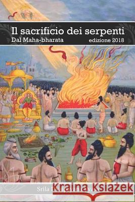 Il Sacrificio dei Serpenti: Dal Maha-bharata Manonatha Dasa Srila Dvaipayana Vyasa 9781097414543 Independently Published - książka