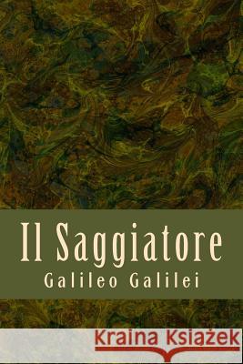 Il Saggiatore Galileo Galilei 9781981428519 Createspace Independent Publishing Platform - książka