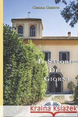 Il Sapore Dei Giorni Chiara Cesetti 9788835450504 Tektime - książka