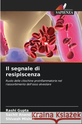 Il segnale di resipiscenza Gupta, Rashi, Arora, Sachit Anand, Mishra, Shivesh 9786208497187 Edizioni Sapienza - książka