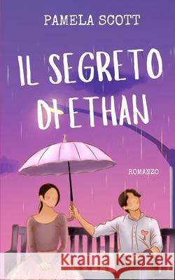 Il Segreto Di Ethan Paula Higgins, Pamela Scott 9798884135383 Independently Published - książka