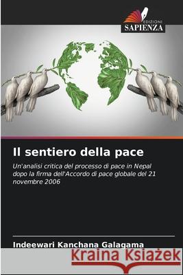 Il sentiero della pace Galagama, Indeewari Kanchana 9786208756864 Edizioni Sapienza - książka