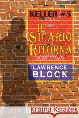 Il Sicario Ritorna Luigi Garlaschelli Lawrence Block 9781089002413 Independently Published - książka