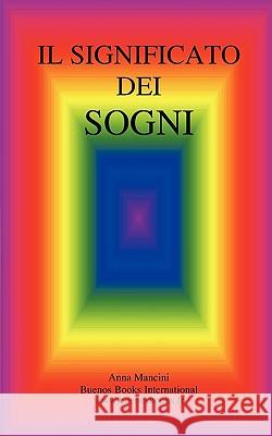 Il significato dei sogni Mancini, Anna 9782915495652 Buenos Books America - książka