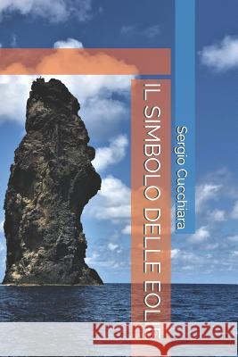 Il Simbolo Delle Eolie Sergio Cucchiara 9781091405066 Independently Published - książka