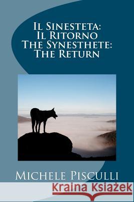 Il Sinesteta: Il Ritorno The Synesthete: The Return Pisculli, Michele 9781468122268 Createspace - książka