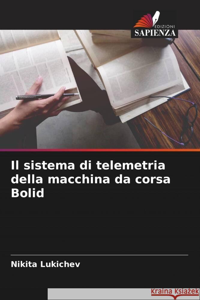 Il sistema di telemetria della macchina da corsa Bolid Lukichev, Nikita 9786204506401 Edizioni Sapienza - książka