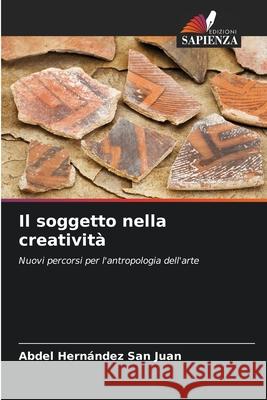 Il soggetto nella creatività Hernández San Juan, Abdel 9786208985233 Edizioni Sapienza - książka