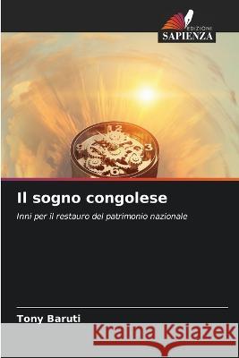 Il sogno congolese Tony Baruti   9786206207481 Edizioni Sapienza - książka