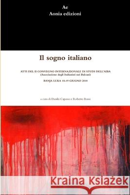 Il Sogno Italiano Danilo Capasso, Roberto Russi 9781291451566 Lulu.com - książka