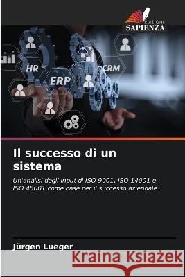 Il successo di un sistema Jurgen Lueger   9786205780565 Edizioni Sapienza - książka