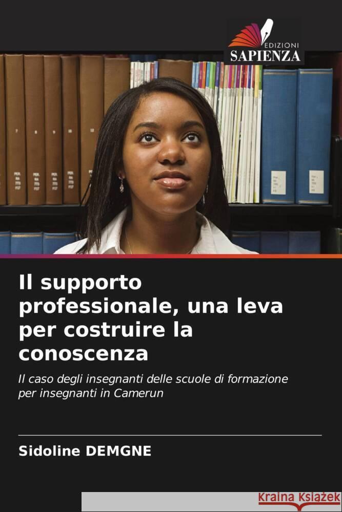Il supporto professionale, una leva per costruire la conoscenza Sidoline Demgne 9786207353224 Edizioni Sapienza - książka
