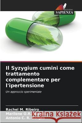Il Syzygium cumini come trattamento complementare per l'ipertensione Rachel M Ribeiro Marilene O R Borges Antonio C R Borges 9786206107057 Edizioni Sapienza - książka