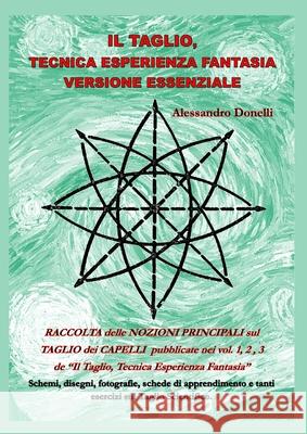 Il Taglio, Tecnica Esperienza Fantasia versione essenziale Alessandro Donelli 9781716974618 Lulu.com - książka