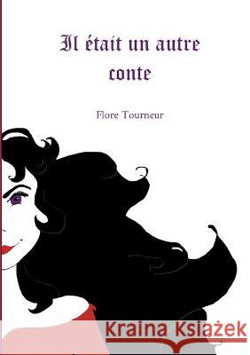 Il était un autre conte Tourneur, Flore 9782322217519 Books on Demand - książka