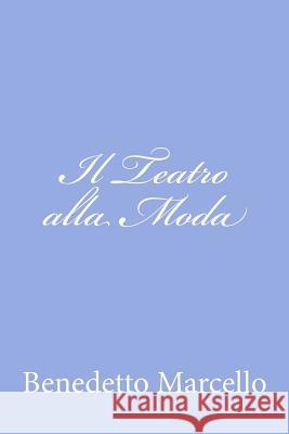 Il Teatro alla Moda Marcello, Benedetto 9781480023017 Createspace - książka
