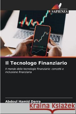 Il Tecnologo Finanziario Abdoul Hamid Derra   9786205931776 Edizioni Sapienza - książka