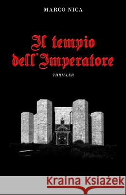 Il tempio dell'Imperatore Nica, Marco 9781976757914 Independently Published - książka