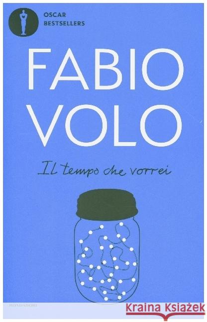 Il tempo che vorrei Volo, Fabio 9788804723776 Mondadori (Arnoldo), Mailand - książka