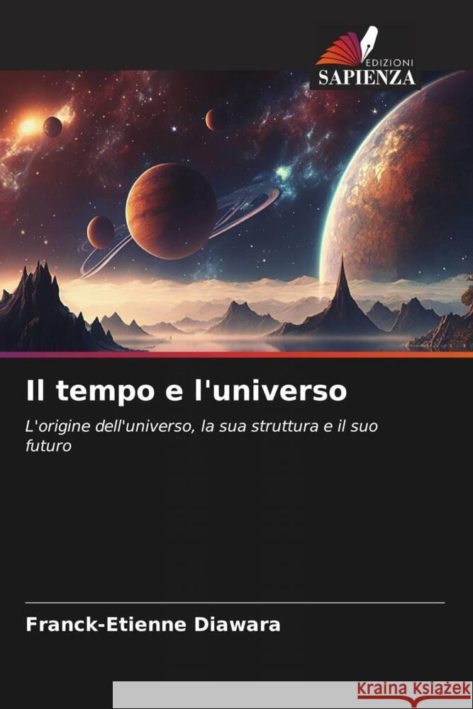 Il tempo e l'universo Diawara, Franck-Etienne 9786206291473 Edizioni Sapienza - książka