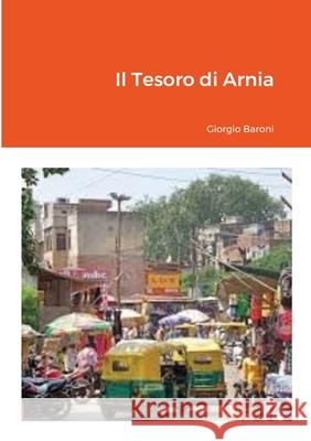 Il Tesoro di Arnia Giorgio Baroni 9781716896385 Lulu.com - książka