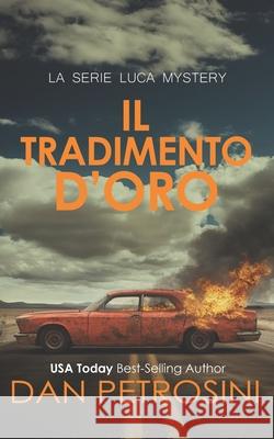 Il Tradimento D'oro Dan Petrosini 9781960286796 Dan Petrosini - książka